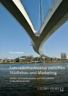 Feldhofer |  Fahrradinfrastruktur zwischen Städtebau und Marketing | Buch |  Sack Fachmedien