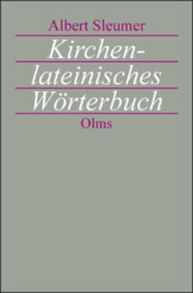 Sleumer | Kirchenlateinisches Wörterbuch | Buch | 978-3-487-31193-7 | sack.de