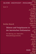 Knoch |  Knoch, S: Sklaven und Freigelassene in der lateinischen Dekl | Buch |  Sack Fachmedien