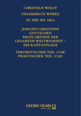 Hüttner / Walter |  Johann Christoph Gottsched: Erste Gründe der gesamten Weltweisheit – Die Kant-Auflage | eBook | Sack Fachmedien