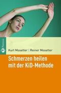 Mosetter |  Schmerzen heilen mit der KiD-Methode | Buch |  Sack Fachmedien