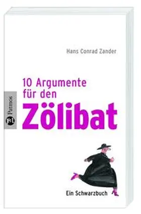 Zander |  Zehn Argumente für den Zölibat | Buch |  Sack Fachmedien