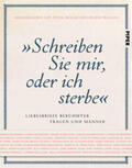 Müller / Wieland |  "Schreiben Sie mir, oder ich sterbe" | Buch |  Sack Fachmedien