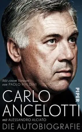 Ancelotti / Alciato |  Carlo Ancelotti. Die Autobiografie | Buch |  Sack Fachmedien