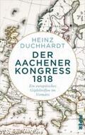 Duchhardt |  Der Aachener Kongress 1818 | Buch |  Sack Fachmedien
