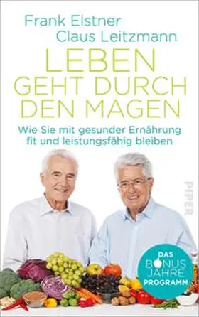 Elstner / Leitzmann | Leben geht durch den Magen | Buch | 978-3-492-05951-0 | www.sack.de