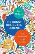 Dobelli |  Die Kunst des guten Lebens | Buch |  Sack Fachmedien