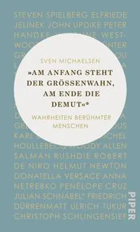 Michaelsen |  »Am Anfang steht der Größenwahn, am Ende die Demut« | Buch |  Sack Fachmedien