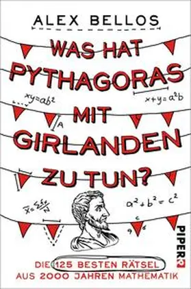 Bellos |  Was hat Pythagoras mit Girlanden zu tun? | Buch |  Sack Fachmedien