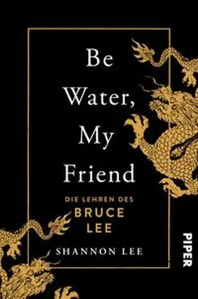 Lee | Be Water, My Friend | Buch | 978-3-492-06352-4 | www.sack.de