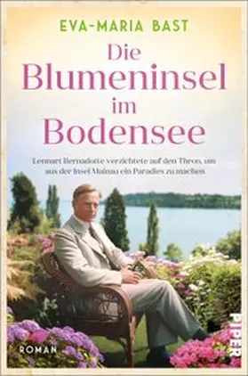 Bast | Die Blumeninsel im Bodensee | Buch | 978-3-492-06471-2 | www.sack.de