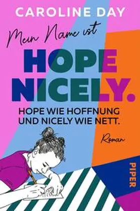 Day |  Mein Name ist Hope Nicely. Hope wie Hoffnung und Nicely wie nett. | Buch |  Sack Fachmedien