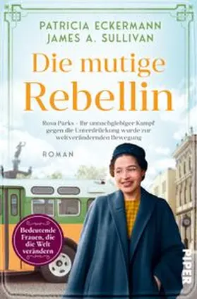 Eckermann / Sullivan |  Die mutige Rebellin | Buch |  Sack Fachmedien