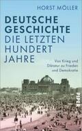 Möller |  Deutsche Geschichte - die letzten hundert Jahre | Buch |  Sack Fachmedien