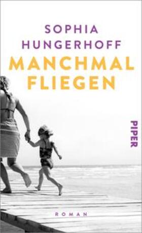 Hungerhoff |  Manchmal fliegen | Buch |  Sack Fachmedien