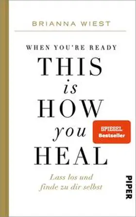 Wiest | When You're Ready, This Is How You Heal | Buch | 978-3-492-07161-1 | www.sack.de