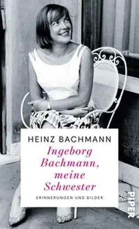 Bachmann |  Ingeborg Bachmann, meine Schwester | Buch |  Sack Fachmedien