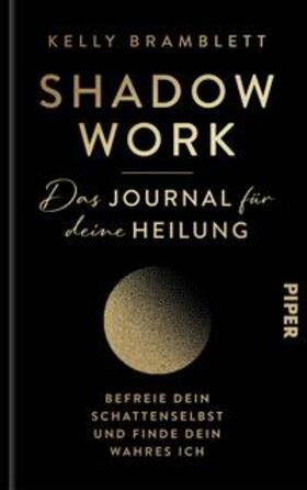 Bramblett | Shadow Work - Das Journal für deine Heilung | Buch | 978-3-492-07308-0 | sack.de