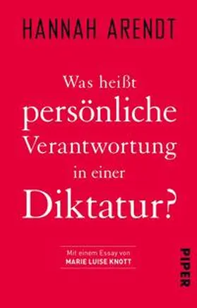 Arendt / Knott |  Was heißt persönliche Verantwortung in einer Diktatur? | Buch |  Sack Fachmedien