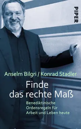 Bilgri / Stadler | Finde das rechte Maß | Buch | 978-3-492-24724-5 | www.sack.de