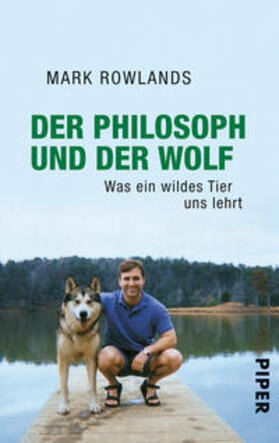 Rowlands | Der Philosoph und der Wolf | Buch | 978-3-492-25865-4 | sack.de