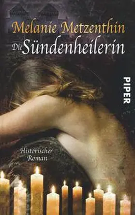 Metzenthin | Die Sündenheilerin | Buch | 978-3-492-26454-9 | sack.de