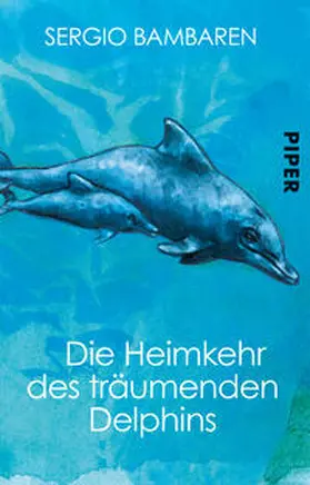 Bambaren |  Die Heimkehr des träumenden Delphins | Buch |  Sack Fachmedien