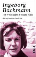 Bachmann / Moser |  Ich weiß keine bessere Welt | Buch |  Sack Fachmedien