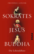 Lenoir |  Sokrates Jesus Buddha | Buch |  Sack Fachmedien