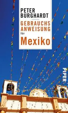 Burghardt |  Gebrauchsanweisung für Mexiko | Buch |  Sack Fachmedien