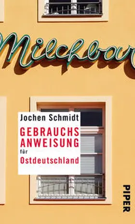 Schmidt |  Gebrauchsanweisung für Ostdeutschland | Buch |  Sack Fachmedien