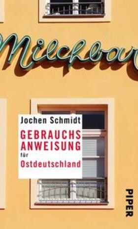 Schmidt | Gebrauchsanweisung für Ostdeutschland | Buch | 978-3-492-27669-6 | sack.de