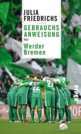 Friedrichs | Gebrauchsanweisung für Werder Bremen | Buch | 978-3-492-27683-2 | www.sack.de