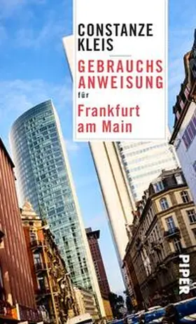 Kleis | Gebrauchsanweisung für Frankfurt am Main | Buch | 978-3-492-27732-7 | www.sack.de