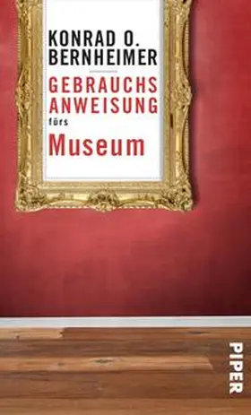 Bernheimer |  Gebrauchsanweisung fürs Museum | Buch |  Sack Fachmedien