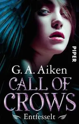 Aiken |  Call of Crows - Entfesselt | Buch |  Sack Fachmedien