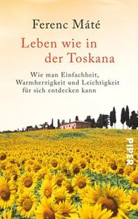 Máté |  Leben wie in der Toskana | Buch |  Sack Fachmedien