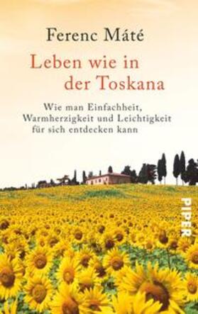 Máté | Leben wie in der Toskana | Buch | 978-3-492-30081-0 | sack.de