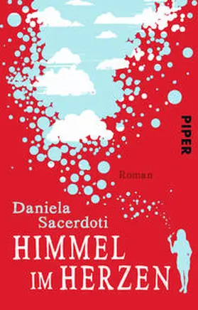 Sacerdoti | Himmel im Herzen | Buch | 978-3-492-30110-7 | www.sack.de