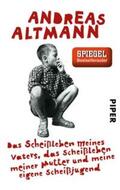 Altmann |  Das Scheißleben meines Vaters, das Scheißleben meiner Mutter und meine eigene Scheißjugend | Buch |  Sack Fachmedien