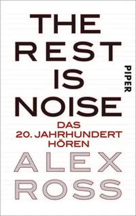 Ross | The Rest is Noise | Buch | 978-3-492-30189-3 | sack.de