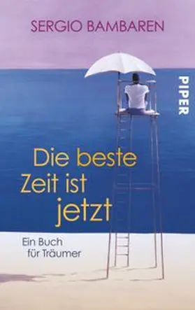 Bambaren | Die beste Zeit ist jetzt | Buch | 978-3-492-30295-1 | www.sack.de