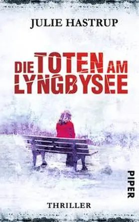 Hastrup |  Die Toten am Lyngbysee | Buch |  Sack Fachmedien