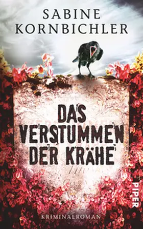 Kornbichler | Das Verstummen der Krähe | Buch | 978-3-492-30597-6 | www.sack.de