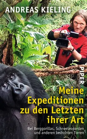 Kieling |  Meine Expeditionen zu den Letzten ihrer Art | Buch |  Sack Fachmedien