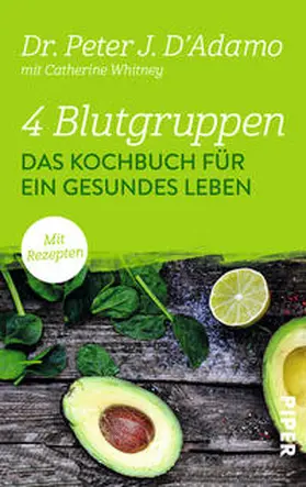 D'Adamo |  4 Blutgruppen - Das Kochbuch für ein gesundes Leben | Buch |  Sack Fachmedien