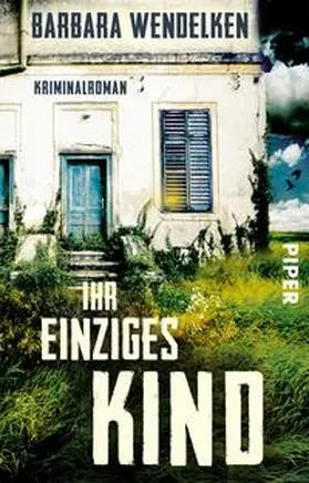 Wendelken |  Ihr einziges Kind | Buch |  Sack Fachmedien