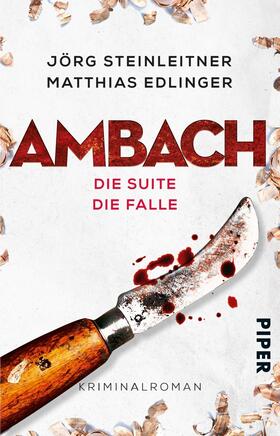 Steinleitner / Edlinger | Ambach - Die Suite / Die Falle | Buch | 978-3-492-31034-5 | sack.de