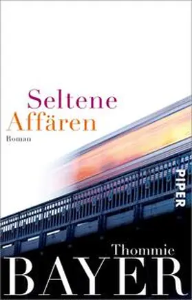 Bayer | Seltene Affären | Buch | 978-3-492-31175-5 | www.sack.de