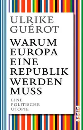 Guérot | Warum Europa eine Republik werden muss | Buch | 978-3-492-31192-2 | www.sack.de